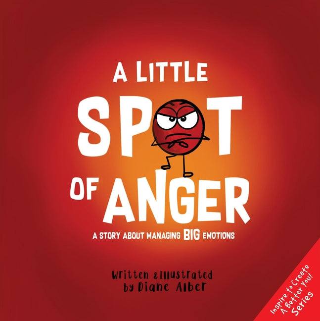 Little Spot of Anger: A Story about Managing Big Emotions - Ingram