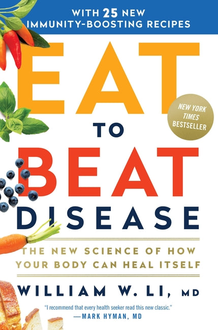 Eat to Beat Disease: The New Science of How Your Body Can Heal Itself - Ingram