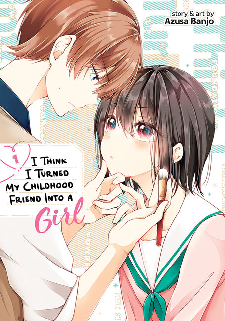 I Think I Turned My Childhood Friend Into a Girl Vol. 1 - Ingram