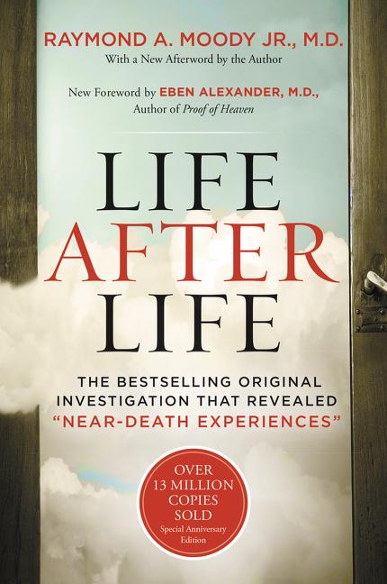 Life After Life: The Bestselling Original Investigation That Revealed Near-Death Experiences - Ingram