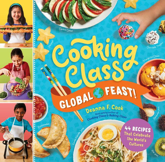 Cooking Class Global Feast!: 44 Recipes That Celebrate the World's Cultures - Ingram