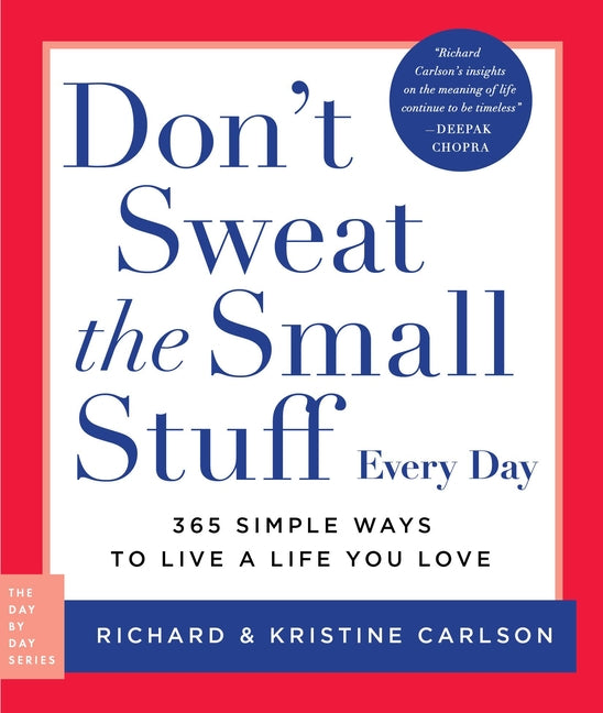 Don't Sweat the Small Stuff Every Day: 365 Simple Ways to Live a Life You Love - Ingram