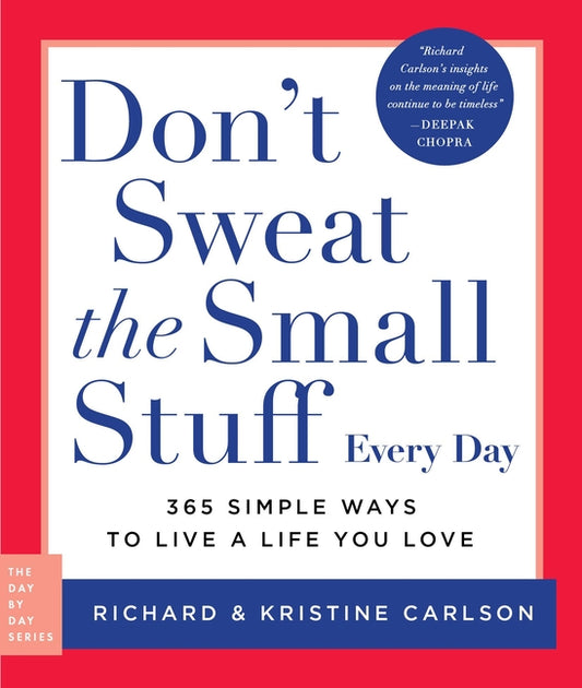 Don't Sweat the Small Stuff Every Day: 365 Simple Ways to Live a Life You Love - Ingram