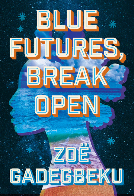 Blue Futures, Break Open - Ingram