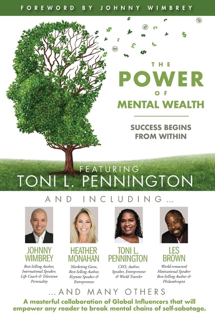 POWER of MENTAL WEALTH Featuring Toni L. Pennington: Success Begins From Within - Ingram