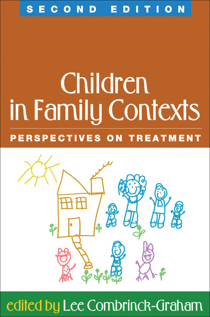 Children in Family Contexts: Perspectives on Treatment - Ingram