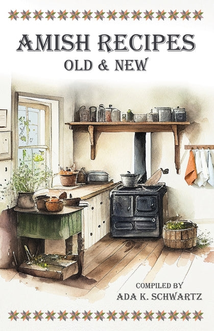 Amish Recipes Old & New - Ingram