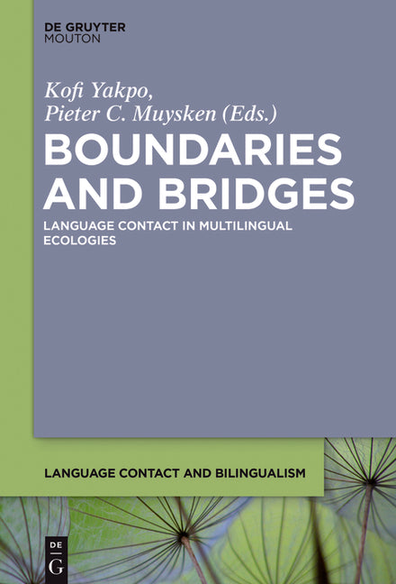 Boundaries and Bridges: Language Contact in Multilingual Ecologies - Ingram