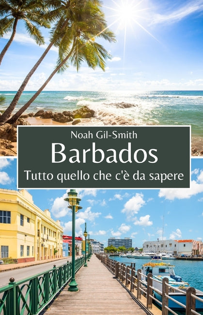 Barbados: Tutto quello che c'è da sapere - Ingram