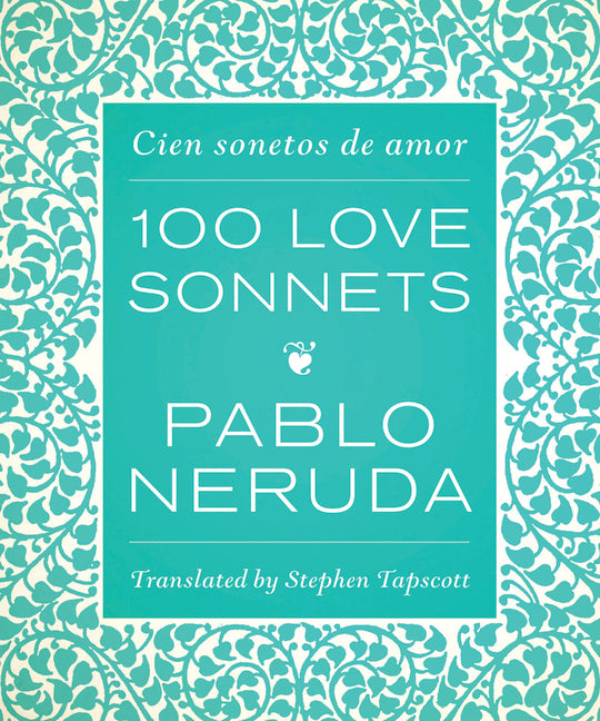 One Hundred Love Sonnets: Cien Sonetos de Amor - Ingram