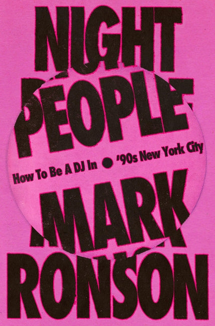 Night People: How to Be a DJ in '90s New York City - Ingram