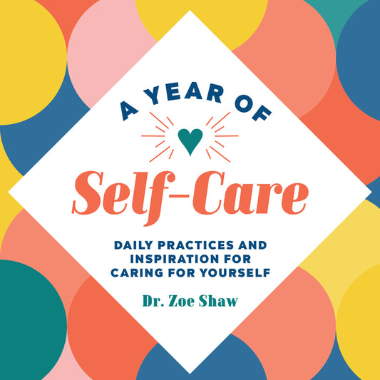 Year of Self-Care: Daily Practices and Inspiration for Caring for Yourself - Ingram