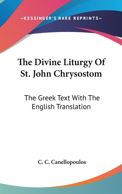 The Divine Liturgy Of St. John Chrysostom: The Greek Text With The English Translation - Ingram