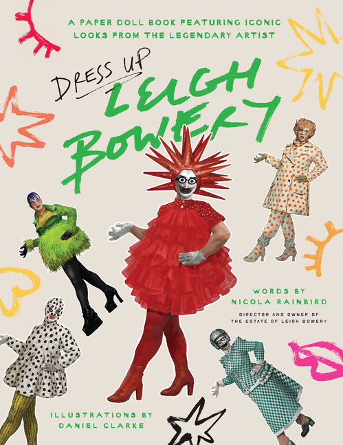Dress Up Leigh Bowery: A Paper Doll Book Featuring Iconic Looks from the Legendary Artist - Ingram