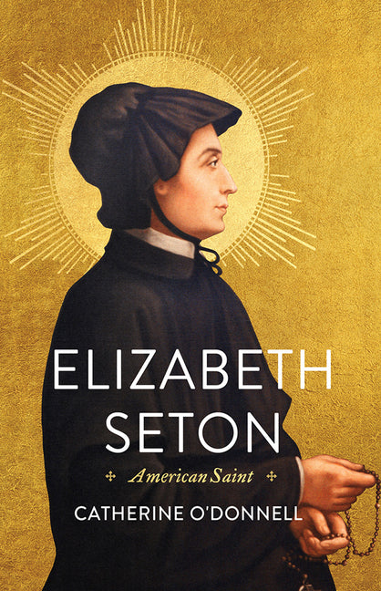 Elizabeth Seton: American Saint - Ingram