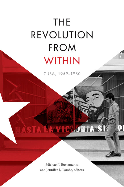 Revolution from Within: Cuba, 1959-1980 - Ingram