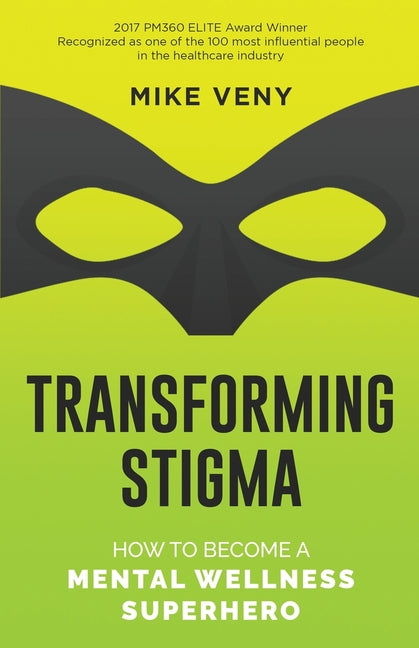 Transforming Stigma: How to Become a Mental Wellness Superhero - Ingram