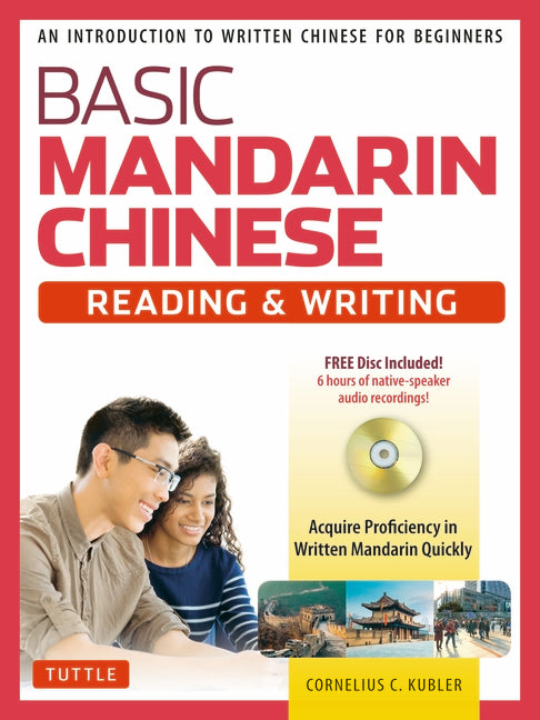 Basic Chinese - Reading & Writing Textbook: An Introduction to Written Chinese for Beginners (6+ Hours of Audio Included) (Revised) - Ingram