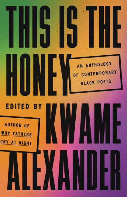 This Is the Honey: An Anthology of Contemporary Black Poets - Ingram