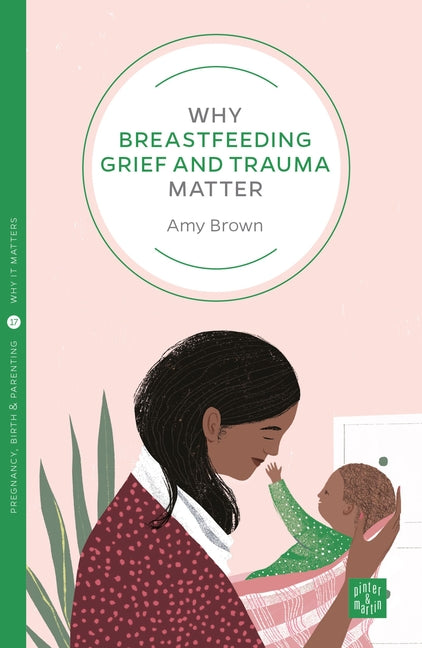 Why Breastfeeding Grief and Trauma Matter - Ingram