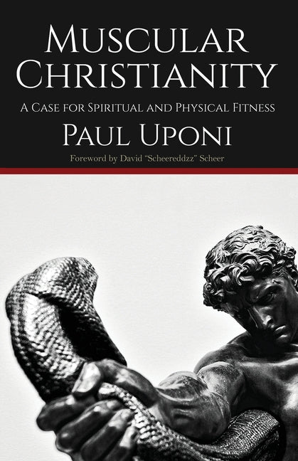 Muscular Christianity: A Case for Spiritual and Physical Fitness - Ingram