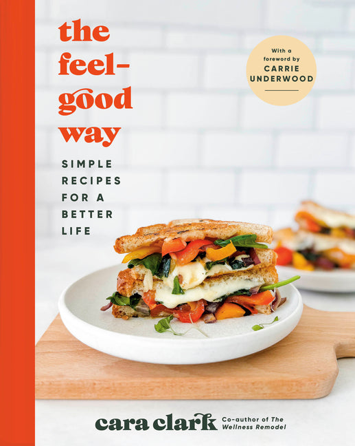 Feel-Good Way: Simple Recipes for a Better Life - Ingram