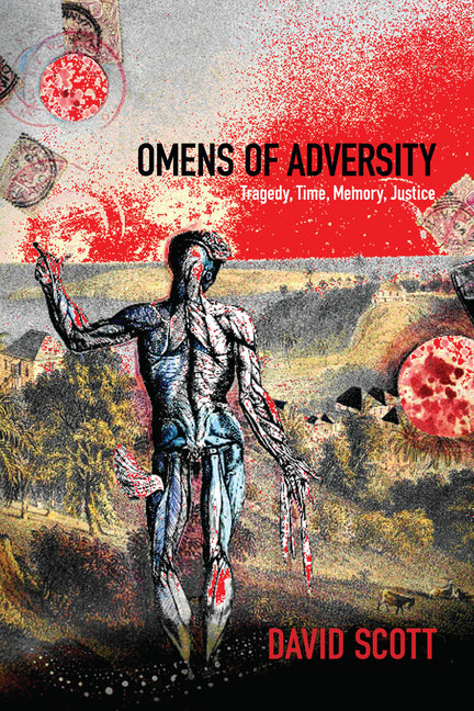 Omens of Adversity: Tragedy, Time, Memory, Justice - Ingram