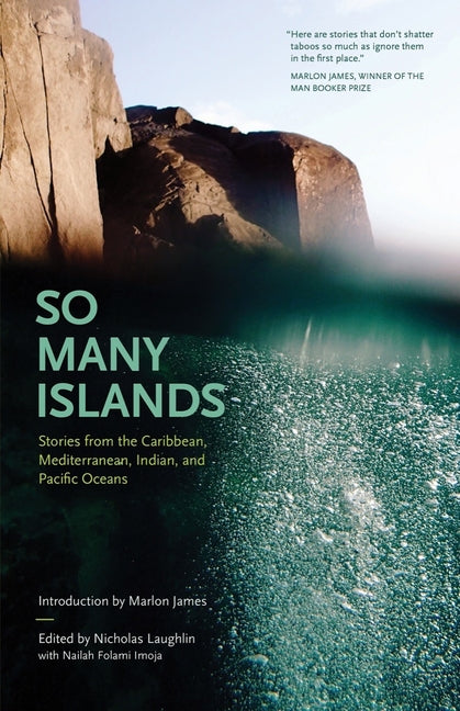 So Many Islands: Stories from the Caribbean, Mediterranean, Indian, and Pacific Oceans - Ingram