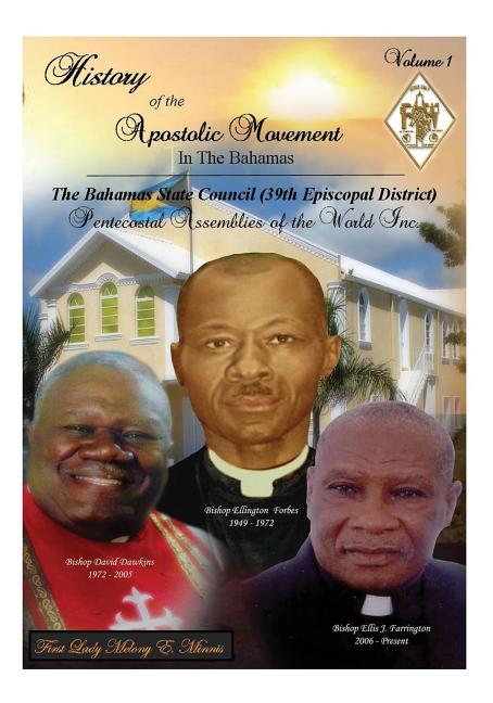 History of the Apostolic Movement In The Bahamas: History of The Bahamas State Council 39th Episcopal District of the Pentecostal Assemblies of the Wo - Ingram