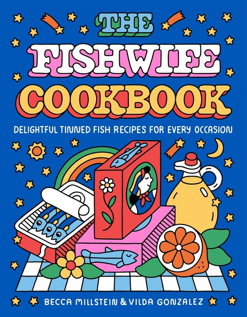 Fishwife Cookbook: Delightful Tinned Fish Recipes for Every Occasion - Ingram