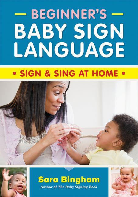 Beginner's Baby Sign Language: Sign and Sing at Home - Ingram