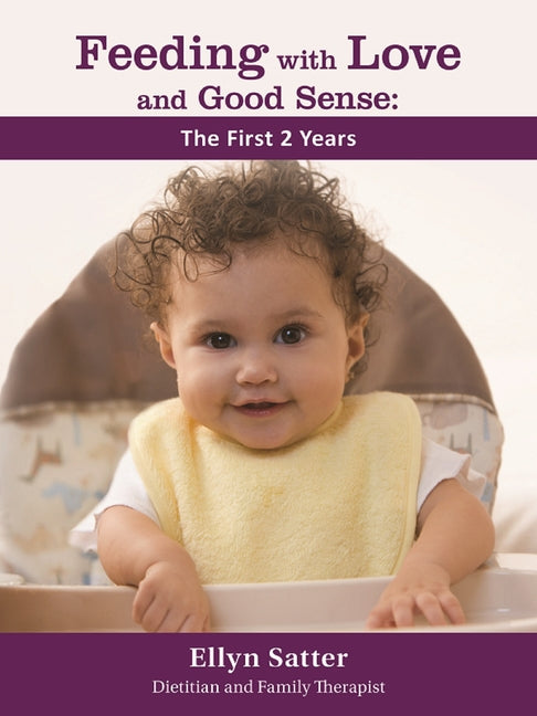 Feeding with Love and Good Sense: The First Two Years 2020 - Ingram