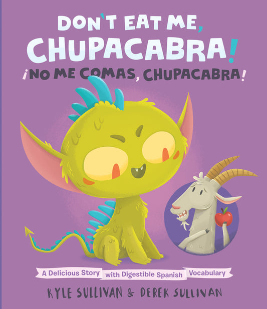 Don't Eat Me, Chupacabra! / ¡No Me Comas, Chupacabra!: A Delicious Story with Digestible Spanish Vocabulary - Ingram