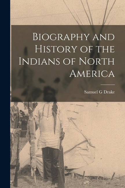 Biography and History of the Indians of North America - Ingram