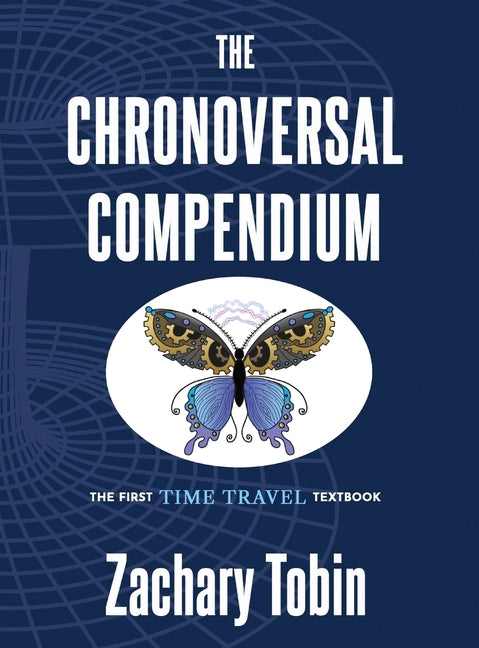 Chronoversal Compendium: The First Time Travel Textbook - Ingram