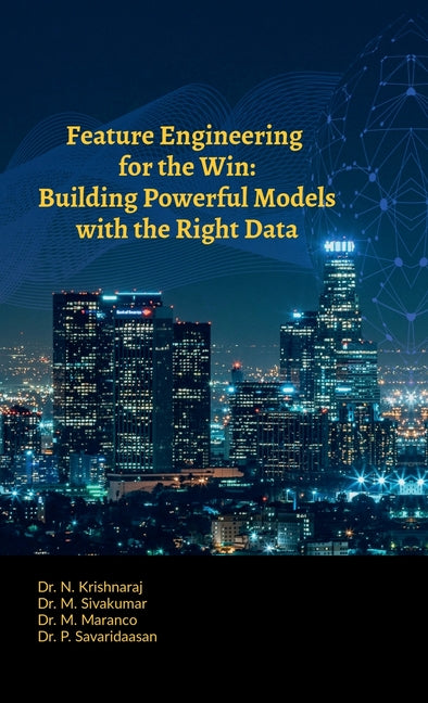 Feature Engineering for the Win: Building Powerful Models with the Right Data - Ingram