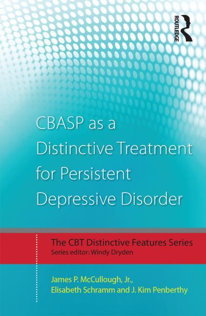 CBASP as a Distinctive Treatment for Persistent Depressive Disorder: Distinctive features - Ingram