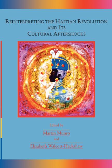 Reinterpreting the Haitian Revolution and Its Cultural Aftershocks - Ingram