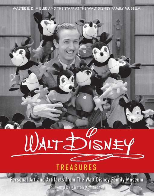 Walt Disney Treasures: Personal Art and Artifacts from the Walt Disney Family Museum - Ingram