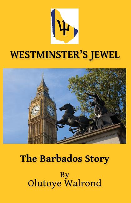 Westminster's Jewel: The Barbados Story - Ingram