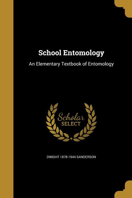School Entomology: An Elementary Textbook of Entomology - Ingram