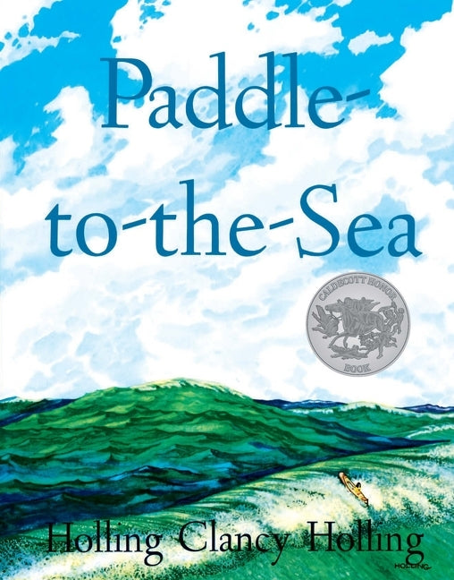 Paddle-To-The-Sea: A Caldecott Honor Award Winner - Ingram