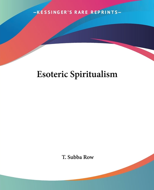 Esoteric Spiritualism - Ingram
