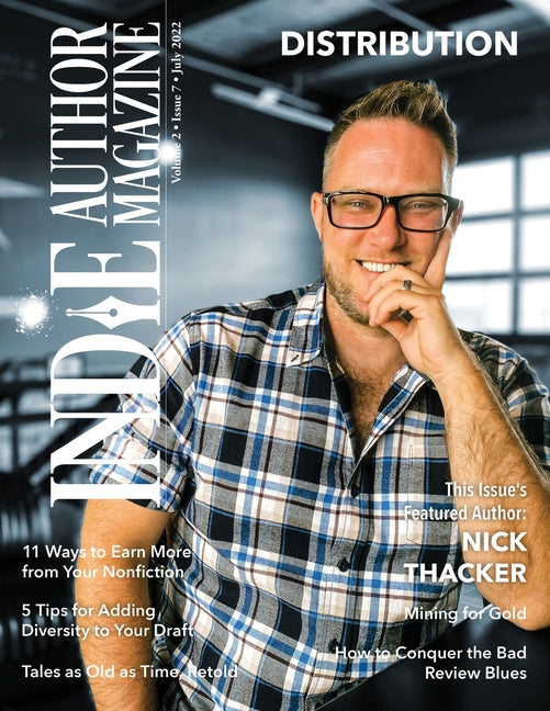 Indie Author Magazine Featuring Nick Thacker: Earning More from Your Backlist, Improving Nonfiction Book Sales, Sales Data Monitoring, and Patreon for - Ingram