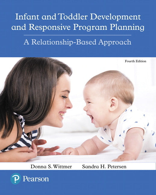 Infant and Toddler Development and Responsive Program Planning: A Relationship-Based Approach - Ingram