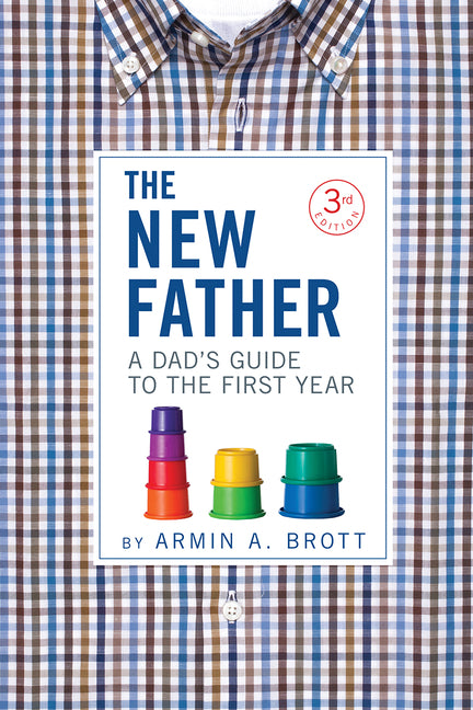 New Father: A Dad's Guide to the First Year - Ingram