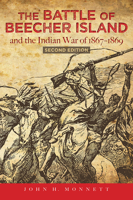Battle of Beecher Island and the Indian War of 1867-1869: Second Edition (Second Edition, New) - Ingram