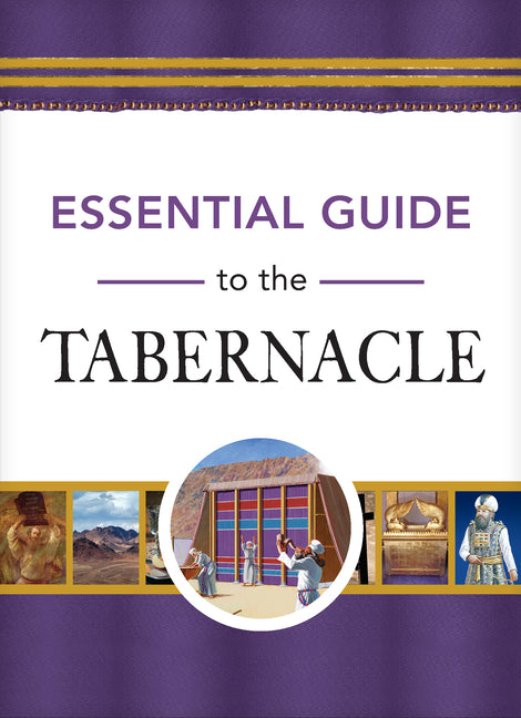 Essential Guide to the Tabernacle - Ingram