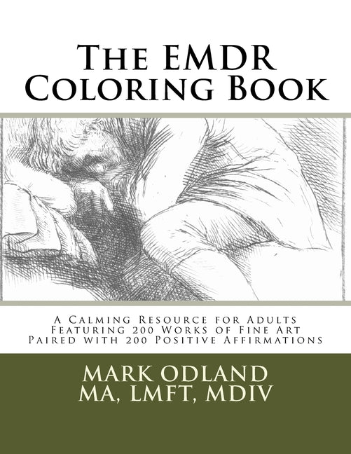 EMDR Coloring Book: A Calming Resource for Adults - Featuring 200 Works of Fine Art Paired with 200 Positive Affirmations - Ingram