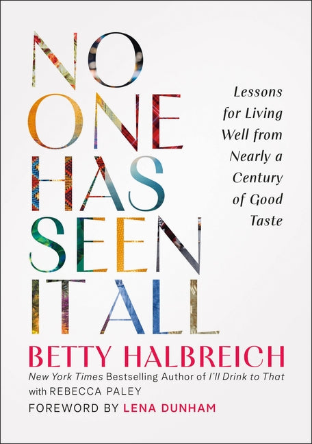 No One Has Seen It All: Lessons for Living Well from Nearly a Century of Good Taste - Ingram